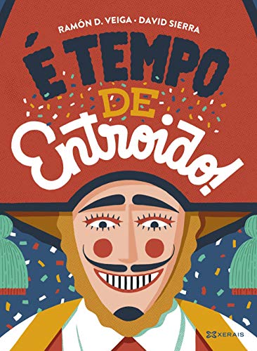 É tempo de Entroido! (INFANTIL E XUVENILPEQUENO MERLÍNAlbums)