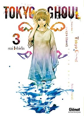 Sui Ishida Tokyo ghoul - Tome 3