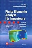 Finite Elemente Analyse für Ingenieure: Eine leicht verständliche Einführung by Frank Rieg, Reinhard Hackenschmidt