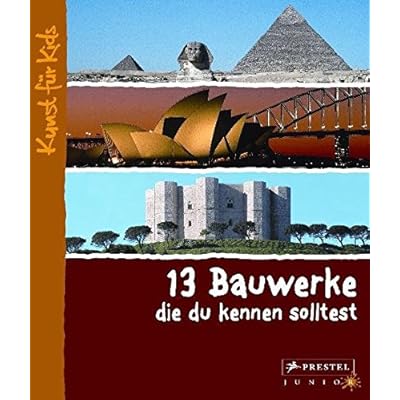 13 Bauwerke, die du kennen solltest: Kunst für Kids 13 Bauwerke, die du kennen solltest: Kunst für Kids