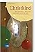 Christkind: Der spirituelle Begleiter durch die Advents- und Weihnachtszeit by