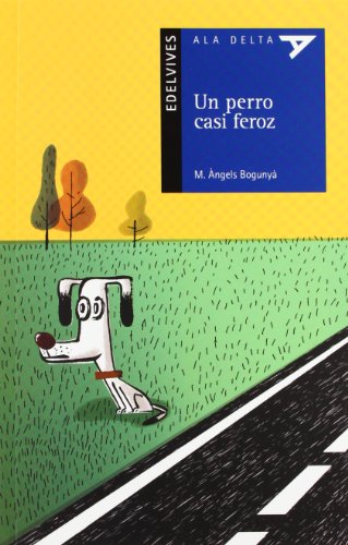 Un perro casi feroz: 84 (Ala DeltaSerie azul)