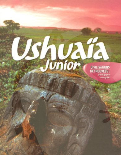 Civilisations retrouvées : De l'histoire au mythe