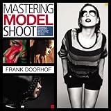 Mastering the Model Shoot: Everything a Photographer Needs to Know Before, During, and After the Shoot (Voices That Matter) by Frank Doorhof (2013-11-28) by