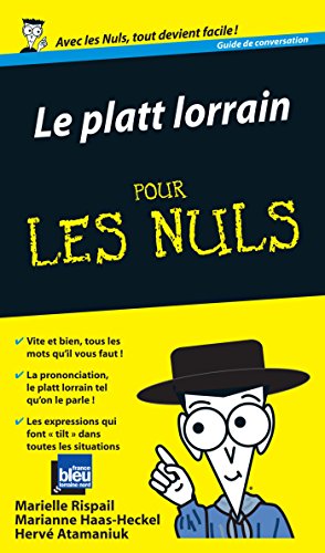 Le Platt lorrain Guide de conversation Pour les Nuls Le Platt lorrain Guide de conversation Pour les Nuls