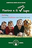 Image de Pierino e il cane lupo: Bullidog: vincere il bullismo c