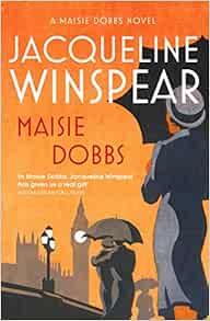 Maisie Dobbs Maisie Dobbs Mystery 1 Amazon Co Uk Jacqueline Winspear 8601300399379 Books