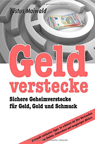 Preisvergleich Produktbild Geldverstecke: Sichere Geheimverstecke für Geld, Gold und Schmuck