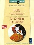 Belle ou La tragique et merveilleuse histoire de la Belle au bois dormant / Le Gardien du monde