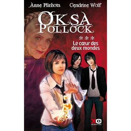 Oksa Pollock - Tome 3 - Le cœur des deux mondes