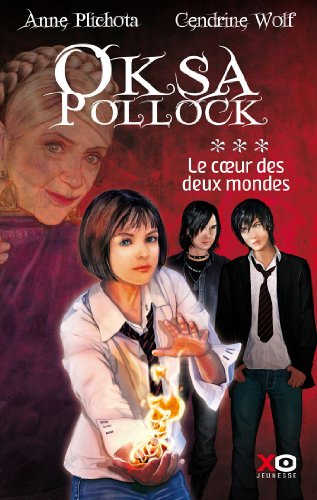 Oksa Pollock - Tome 3 - Le cœur des deux mondes en ligne