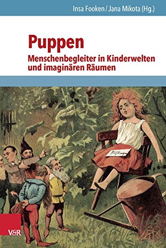 Preisvergleich Produktbild Puppen: Menschenbegleiter in Kinderwelten und imaginären Räumen