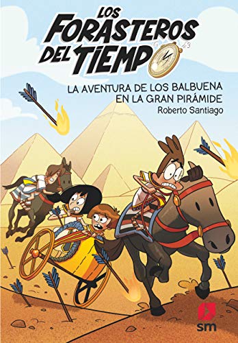 Los Forasteros del Tiempo 7: La aventura de los Balbuena en la gran pirámide: La aventura de los Balbuena en la gran pir