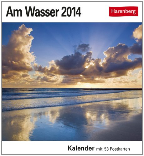 Am Wasser 2014: Sehnsuchts-Kalender. 53 heraustrennbare Farbpostkarten