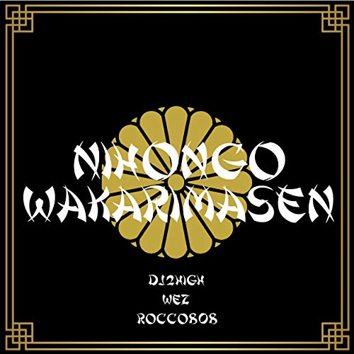 Nihongo Wakarimasen Feat Wez Rocco808 Explicit - 
