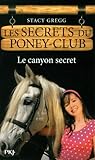 10. Les Secrets du poney-club : Le Canyon secret (10)