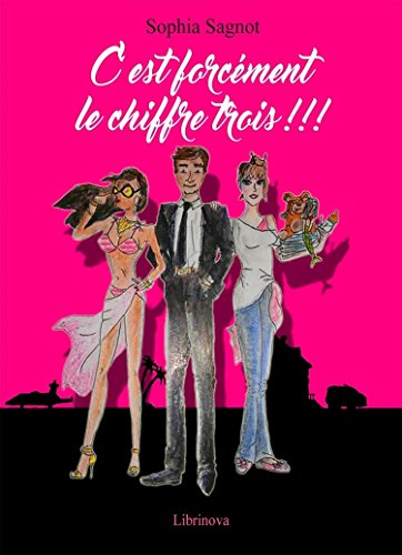 C'est forcément le chiffre trois !!! par [Sagnot, Sophia]