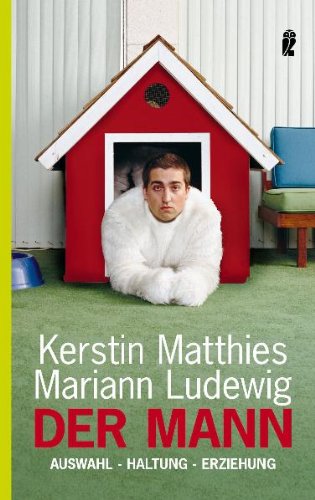 Download Der Mann: Auswahl - Haltung - Erziehung Download Der Mann: Auswahl - Haltung - Erziehung