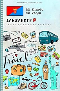 Lanzarote Mi Diario de Viaje: Libro de Registro de Viajes Guiado Infantil - Cuaderno de Recuerdos de Actividades en Vacaciones para Escribir, Dibujar, Afirmaciones de Gratitud para Niños y Niñas