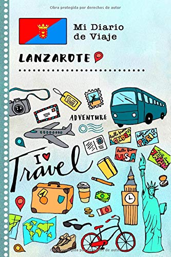 Lanzarote Mi Diario de Viaje: Libro de Registro de Viajes Guiado Infantil - Cuaderno de Recuerdos de Actividades en Vacaciones para Escribir, Dibujar, Afirmaciones de Gratitud para Niños y Niñas