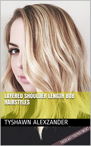 Layered Shoulder Length Bob Hairstyles Ebook Tyshawn Alexzander