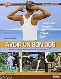 Avoir un bon dos : Découvrez la méthode Kiné form & santé en 5 étapes et 80 exercices