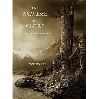 Une Promesse De Gloire (Tome n 5 de L'anneau Du Sorcier) Une Promesse De Gloire (Tome n 5 de L'anneau Du Sorcier)