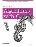 Mastering Algorithms with C by 