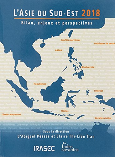 Download L'Asie du Sud-Est 2018 : Bilan, enjeux et perspectives Download L'Asie du Sud-Est 2018 : Bilan, enjeux et perspectives
