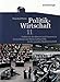 Politik-Wirtschaft / Gymnasiale Oberstufe Niedersachsen: Politik-Wirtschaft: Arbeitsbuch 11. Schuljahr: Politische Strukturen und Prozesse in ... Prüfungsfach - Aktualisierter Nachdruck 2014 by 