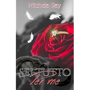 Sei tutto per me (Anime Incatenate Vol. 2) Sei tutto per me (Anime Incatenate Vol. 2)