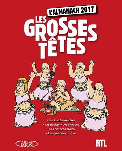 Télécharger L'almanach des Grosses têtes 2017 PDF Livre eBook France Télécharger L'almanach des Grosses têtes 2017 PDF Livre eBook France