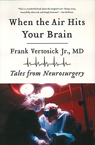 Download When the Air Hits Your Brain: Tales from Neurosurgery Download When the Air Hits Your Brain: Tales from Neurosurgery
