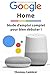 Produktbild Google Home : Mode d'emploi complet pour bien débuter !