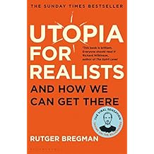 Utopia for Realists: And How We Can Get There (English Edition)