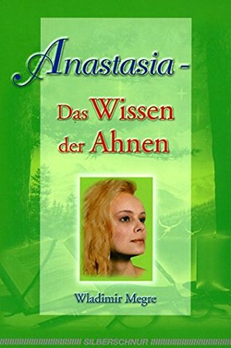 Download Anastasia - Das Wissen der Ahnen Download Anastasia - Das Wissen der Ahnen