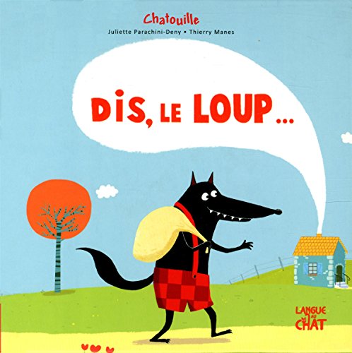 Dis, le loup...