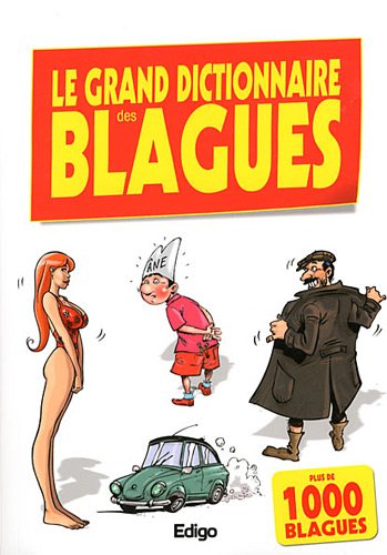 Télécharger Le grand dictionnaire des blagues : Plus de 1000 blagues Livre PDF Gratuit