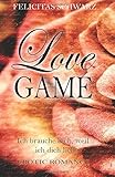 Cover zum Buch Love Game: Ich brauche dich, weil ich...