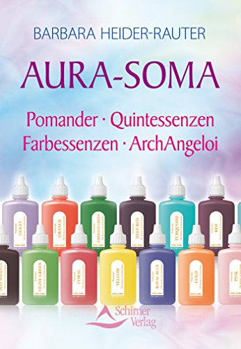 Aura-Soma: Pomander - Quintessenzen - Farbessenzen - ArchAngeloi