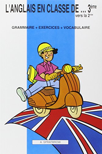 Download L'Anglais en classe de.3éme vers la 2nde : Grammaire - Exercices - Vocabulaire