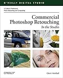 [(Commercial Photoshop Retouching : In The Studio)] [By (author) Glenn Honiball] published on (October, 2005) by 
