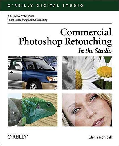 [(Commercial Photoshop Retouching : In The Studio)] [By (author) Glenn Honiball] published on (October, 2005)