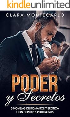 Poder y Secretos: 3 Novelas de Romance y Erótica con Hombres Poderosos (Colección de Romance)