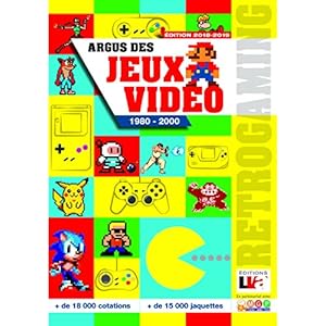 Argus des jeux vidéo de 1980 à 2000 - Edition 2018-2019 Livre en Ligne - Telecharger Ebook