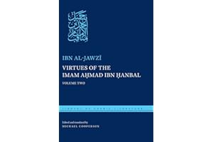 Virtues of the Imam Ahmad ibn Ḥanbal: Volume Two: 44 (Library of Arabic Literature)