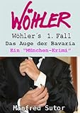 Cover zum Buch Wöhler´s erster Fall: Das Auge der Ba...