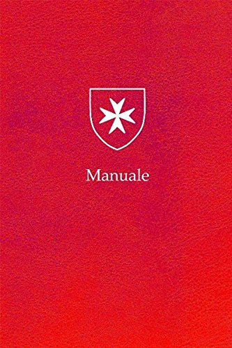 Manuale: Gebete - Gedanken - Geschichte. Handreichung des Deutschen Subpriorats des Heiligen Michael im Souveränen Malteser-Ritter-Orden