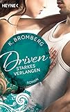 Driven. Starkes Verlangen: Band 7 - Roman (Driven-Serie) by 