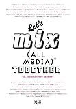 Image de Let's Mix All Media Together & Hans Dieter Huber